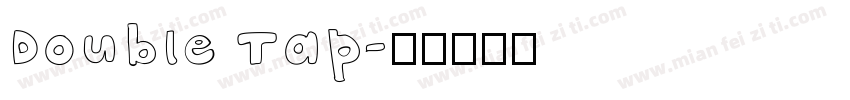 Double Tap字体转换